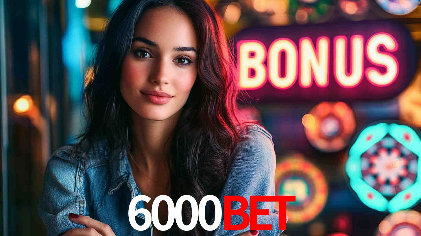 6000bet: A Experiência de Casino com Jogos de Mesa ao Vivo